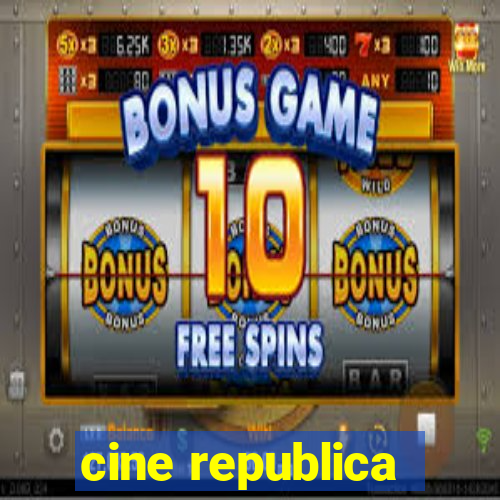 cine republica